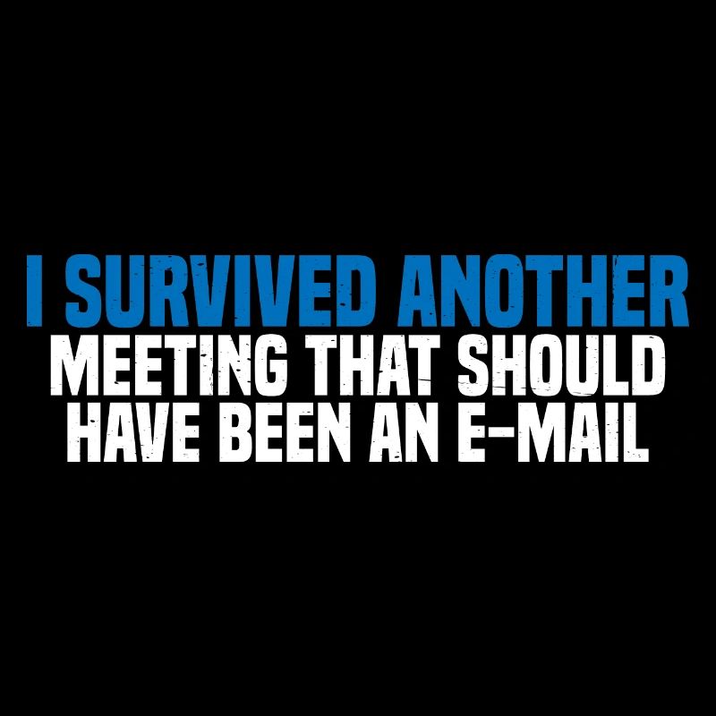 I Survived Another Meeting 27