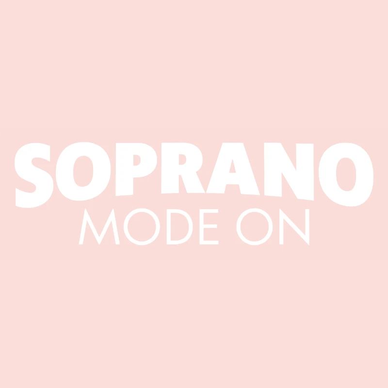 Soprano Mode On