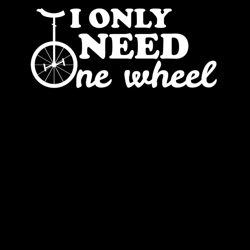 I just need a wheel unicycle gift