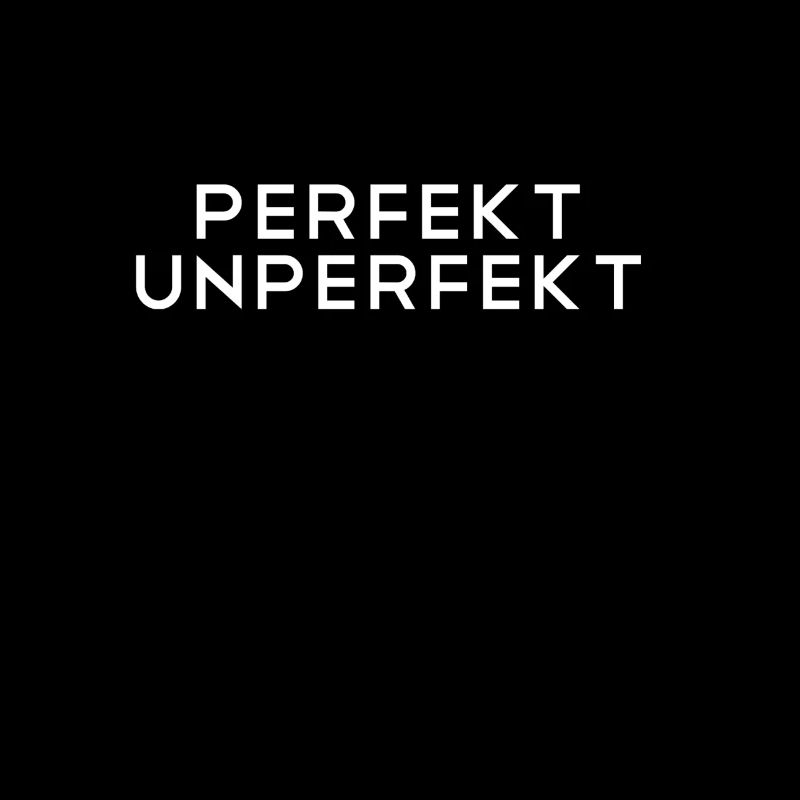 Perfekt unperfekt