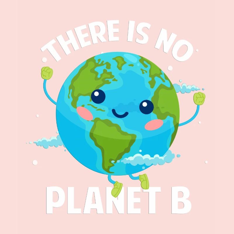 There is no Planet B Klimaschutz Umwelt Geschenk