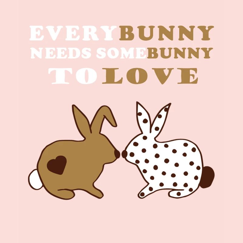 Everybunny a besoin d'un bunny pour aimer - les lapins aiment