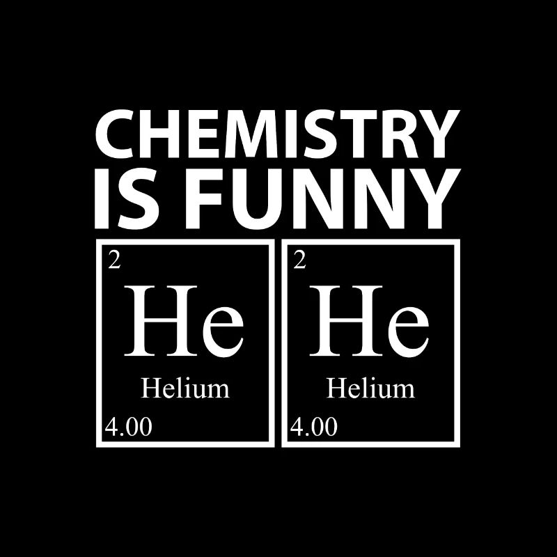 Chemistry is funny