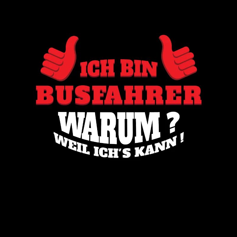 Ich bin Busfahrer - Bus, Fahrer, Geschenkidee