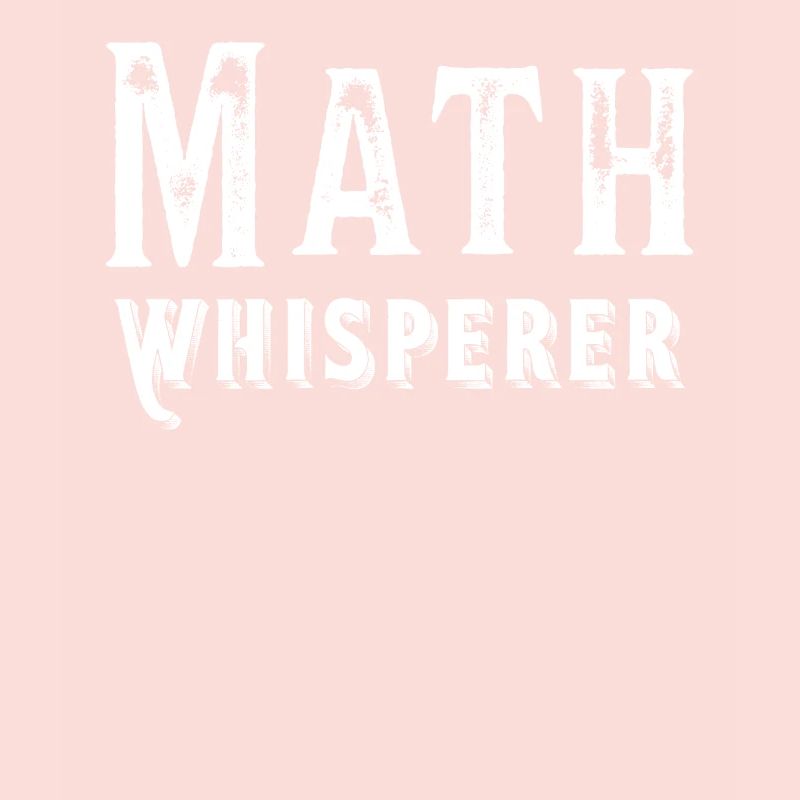 Math Whisperer Math Teacher Gift
