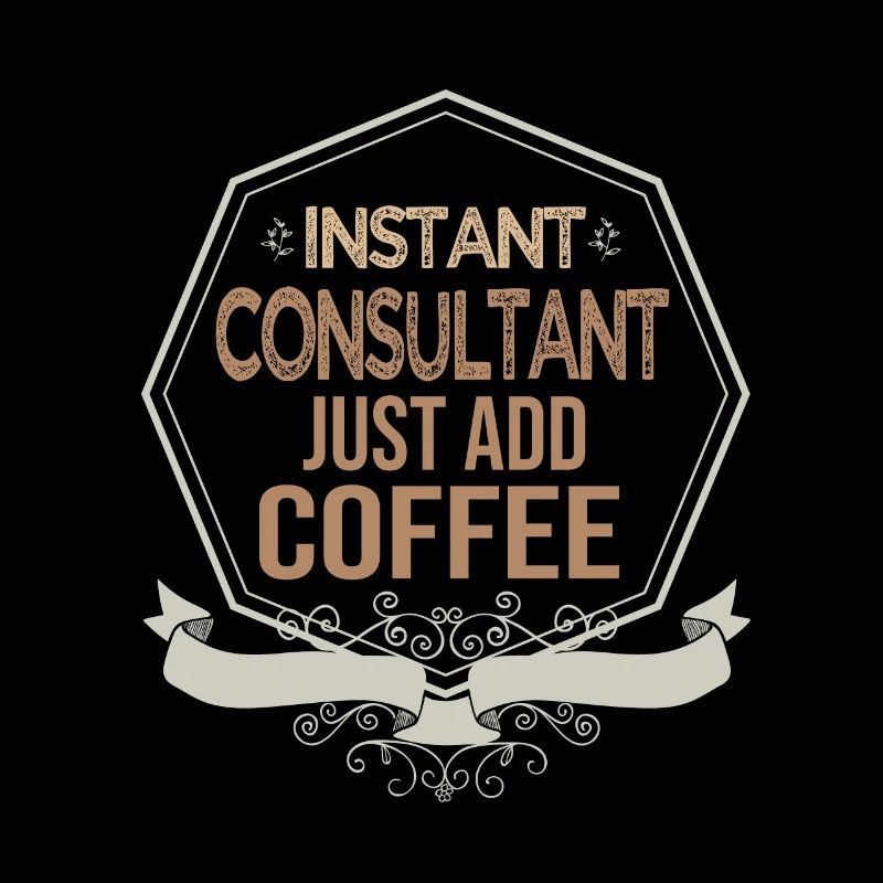 Consultant instantané. Il suffit d'ajouter du café