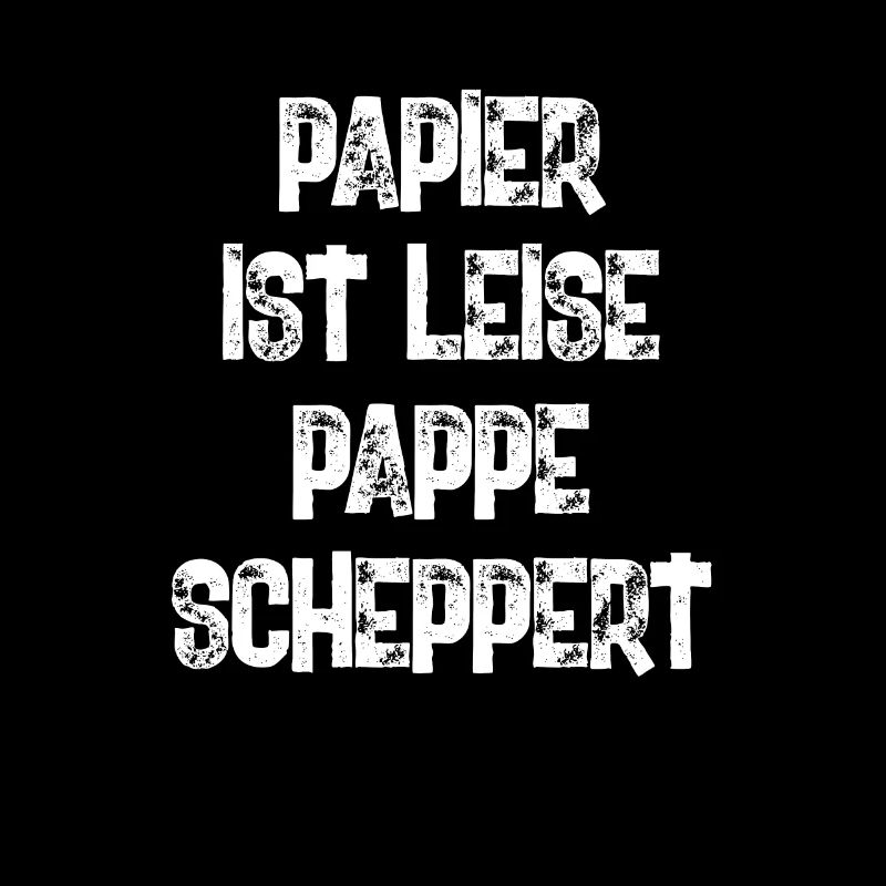 Papier Ist Leise Pappe Scheppert Drogen Druffi