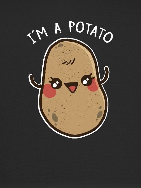 I am a Potato