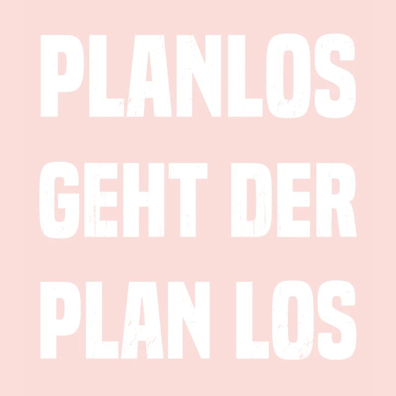 planlos geht der Plan los
