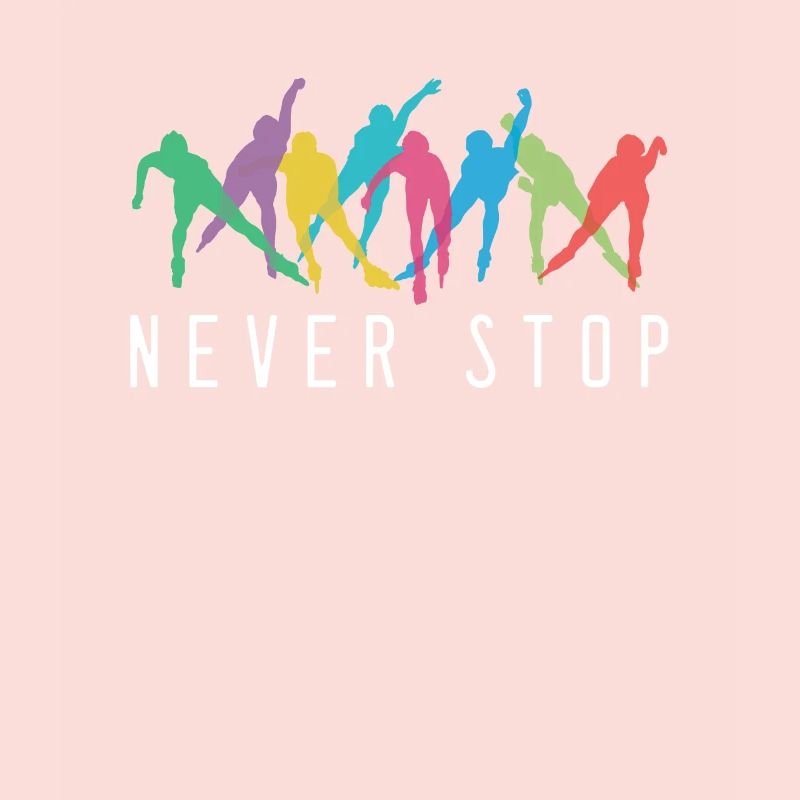 Never Stop Inline Skating Rollerblading Roller