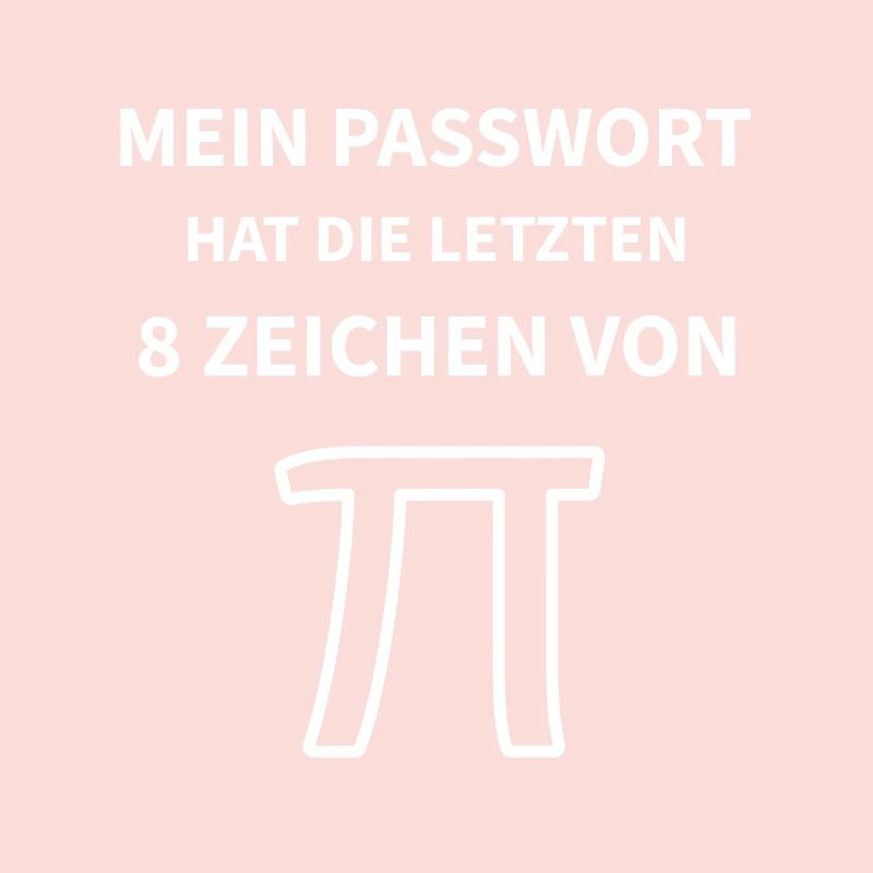 Mein Passwort Pi IT Admin Physik Student Schule