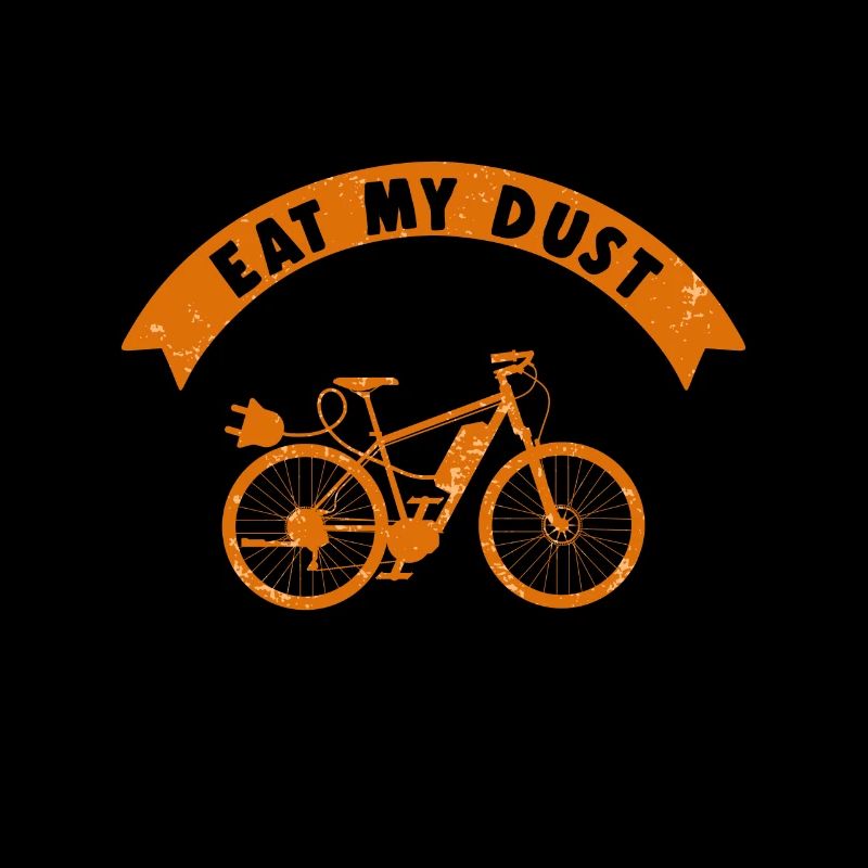 Eat My Dust EBike Electric Bicycle Biking Biker
