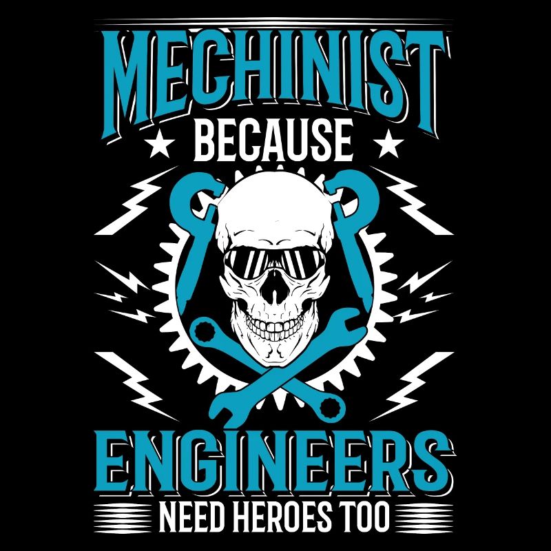 Funny Machinist Because Engineers Needs Heroes Too