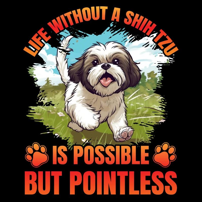 Life without a Shih Tzu is possible but pointless