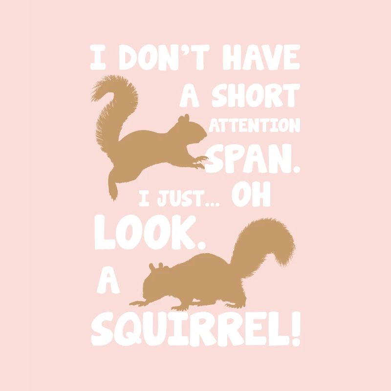 Look A Squirrel Attention Span ADHD Gift