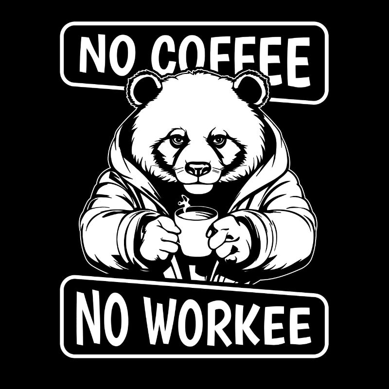 Kaffee Cafe Pandabär No Coffee No Workee