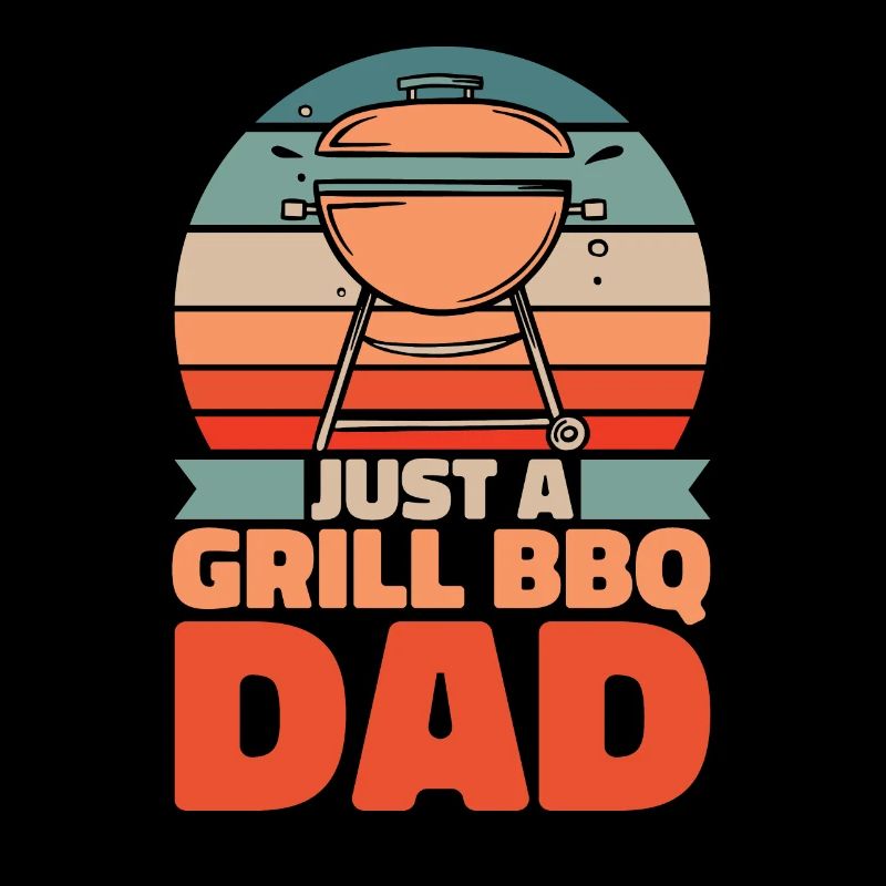 Bbq Grilling Dad Just A Grill Bbq Dad