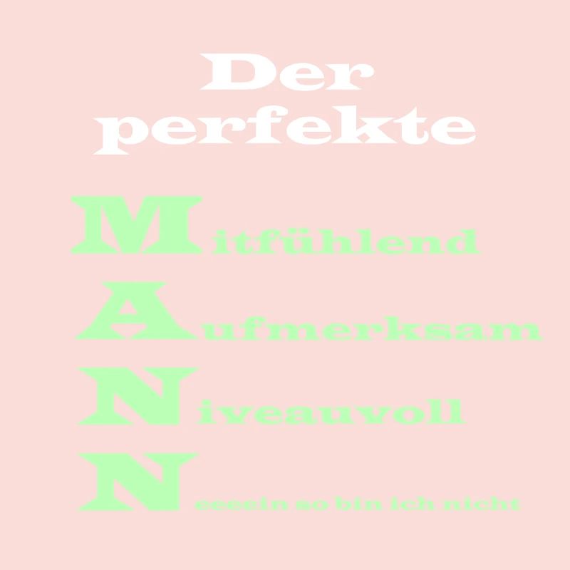 Der perfekte Mann Spruch