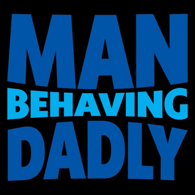 Man Behaving Dadly 4