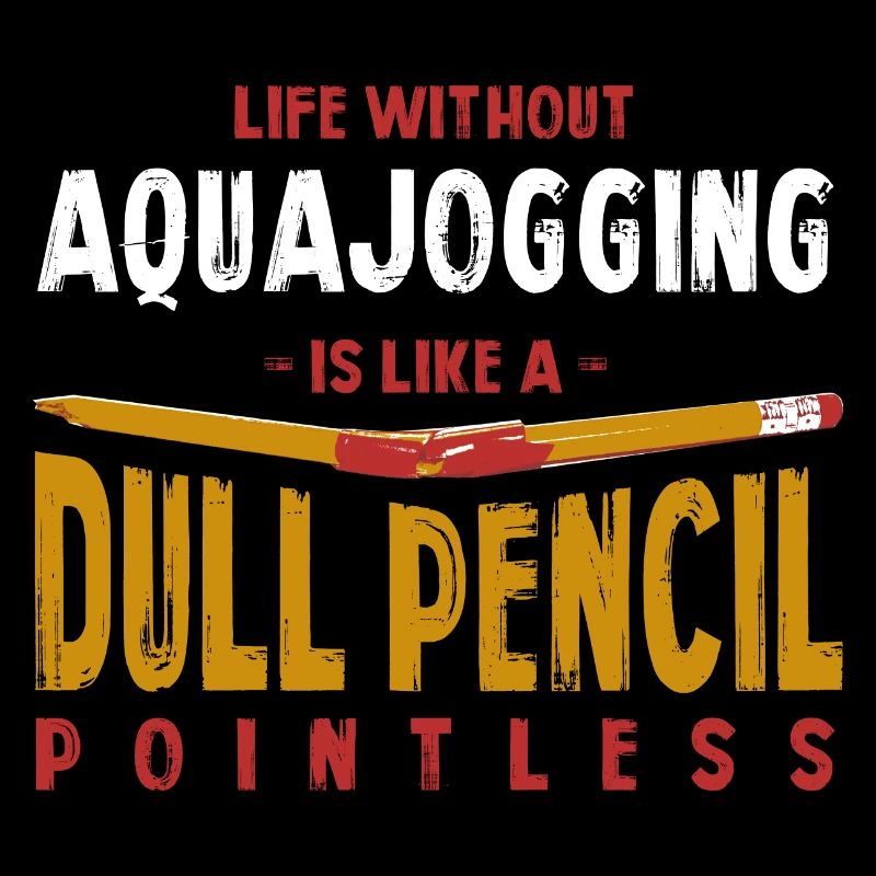 Life Without Aquajogging Is Like a Dull Pencil