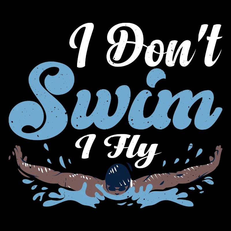 I Don't Swim I Fly 3