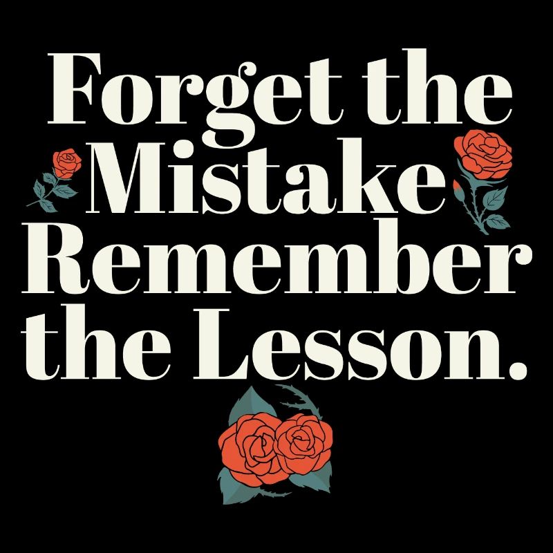 Teacher Life Quote Forget the Mistake Remember