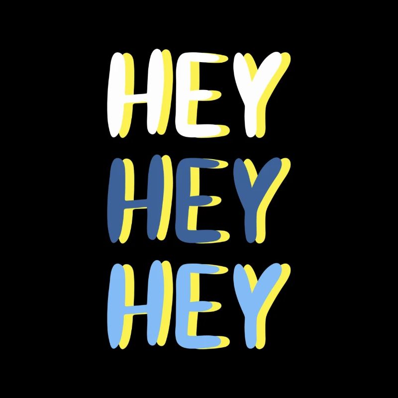 Hey Hey Hey