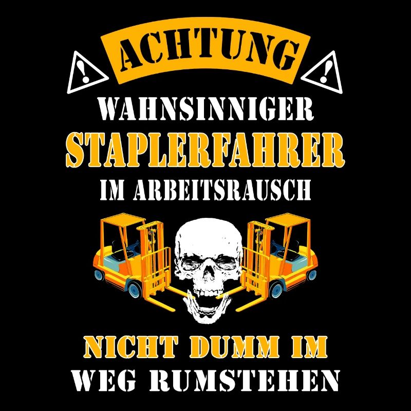Achtung wahnsinniger Staplerfahrer Geschenkidee