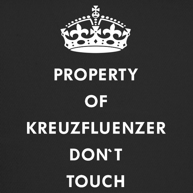 Kreuzfluenzer Don´t Touch WHITE