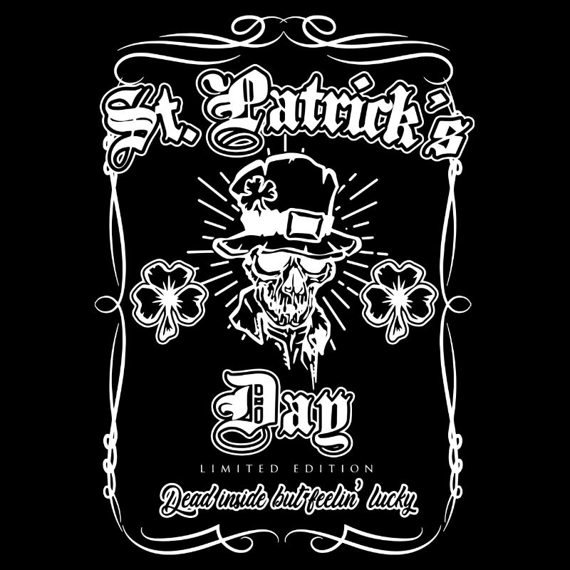 St Patrick Day Dead Inside but fellin'lucky