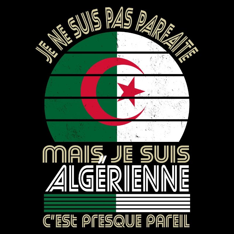 Je ne suis pas parfaite mais je suis Algérienne