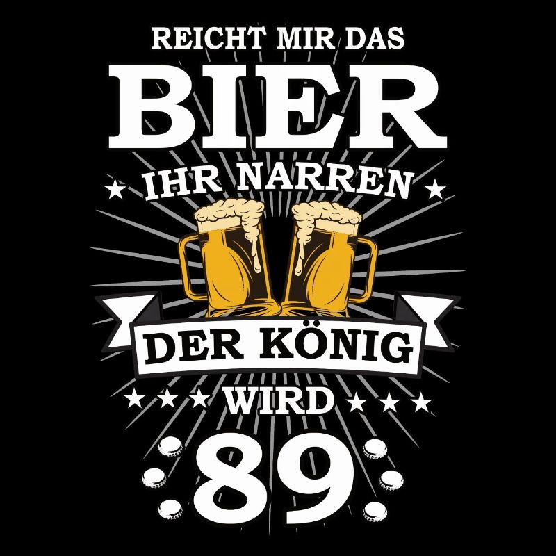 Reicht mir das Bier ihr Narren der König wird 89