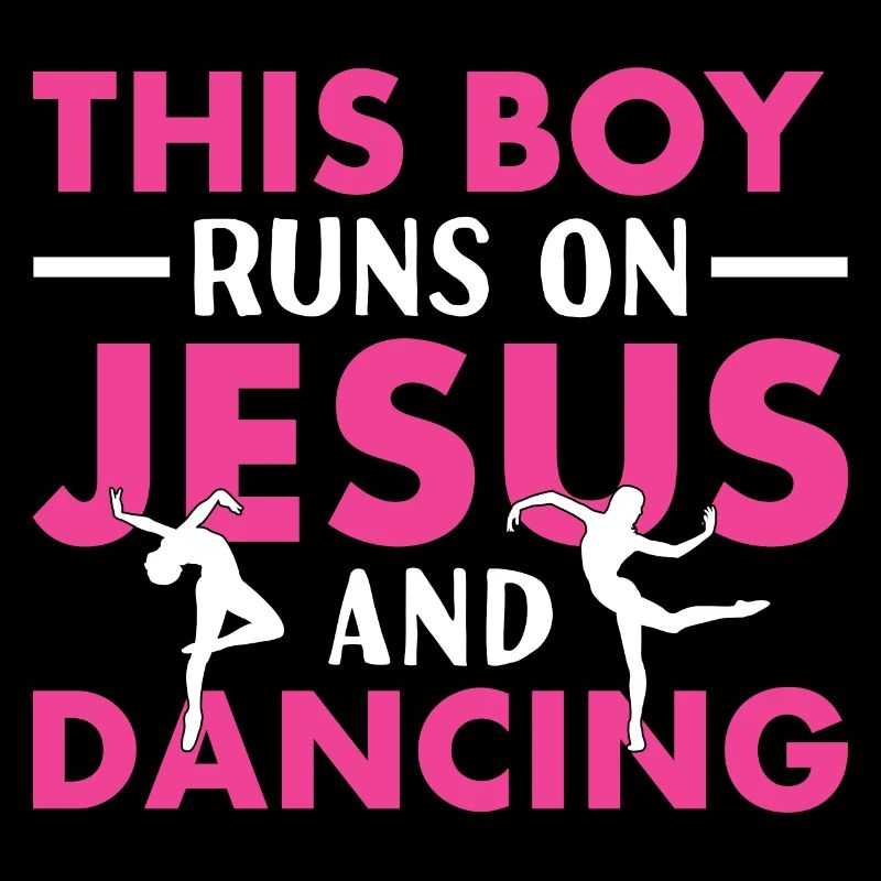Dancer This Boy Runs On Jesus And Dancing