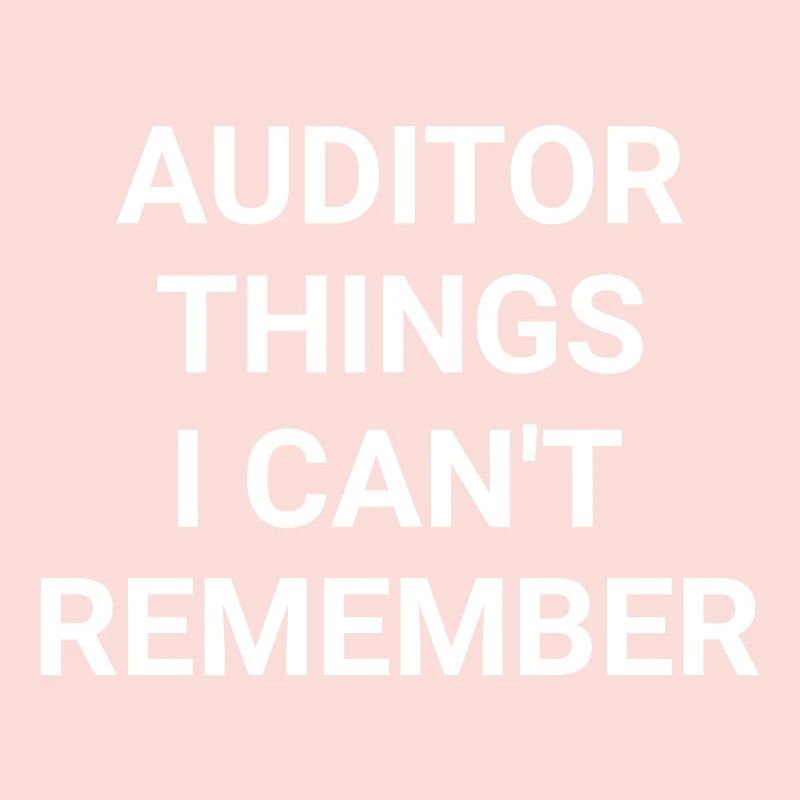 Auditor Things I Can t Remember