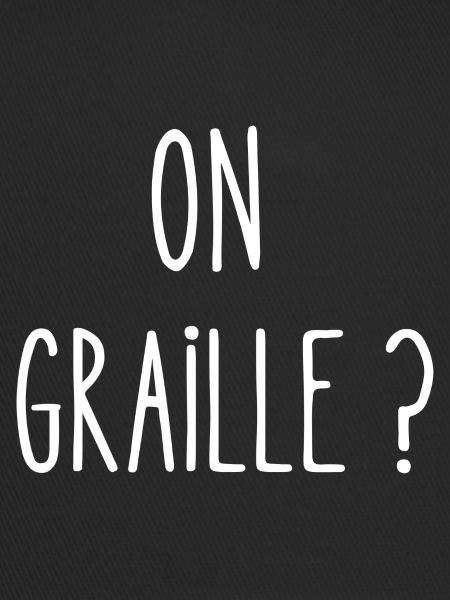 on graille