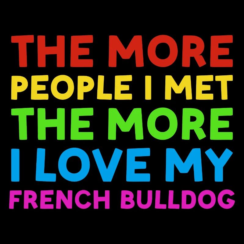 Plus de gens que j’ai rencontrés plus j’aime le bouledogue français