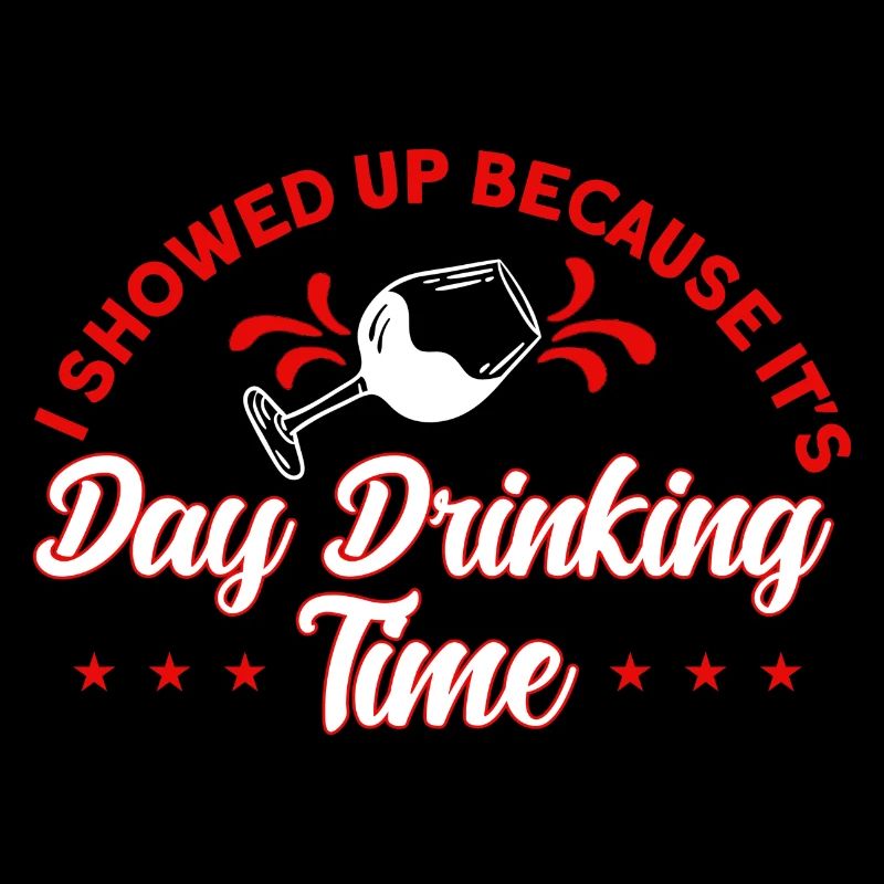 Day Drinking Wine Glasses Drinking Gift