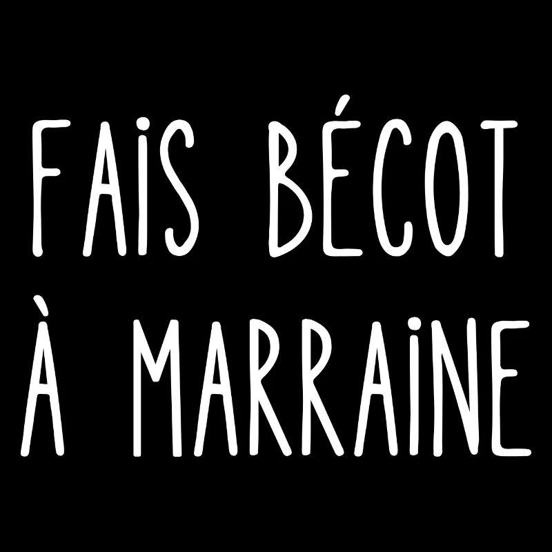 fais bécot à marraine