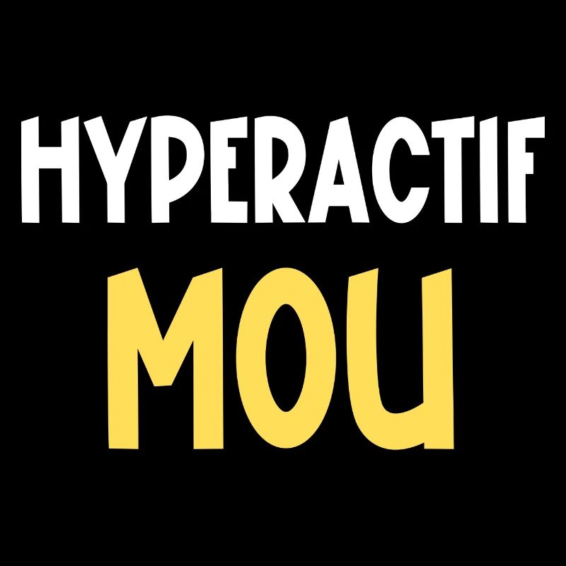 hyperactif mou