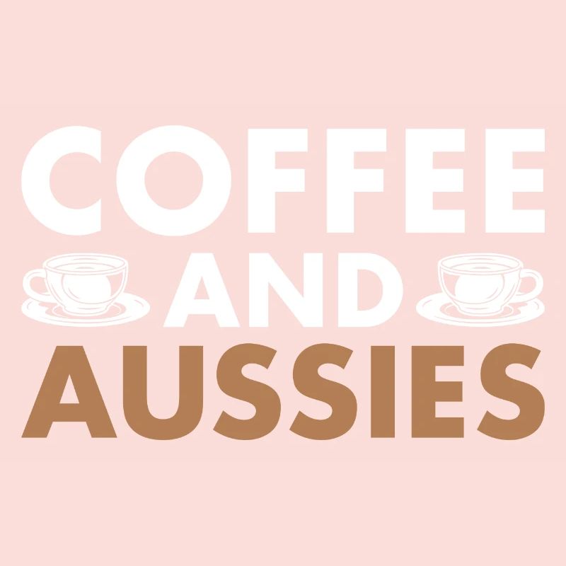 Dog Coffee And Aussie