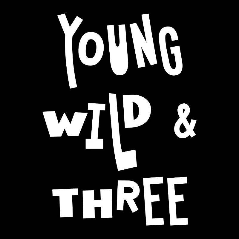 Young Wild & Three, 3. Geburtstag, Geburtstagskind