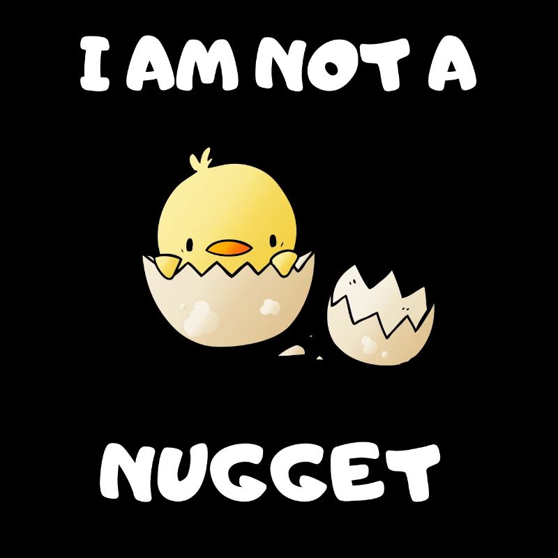 I Am Not A Nugget