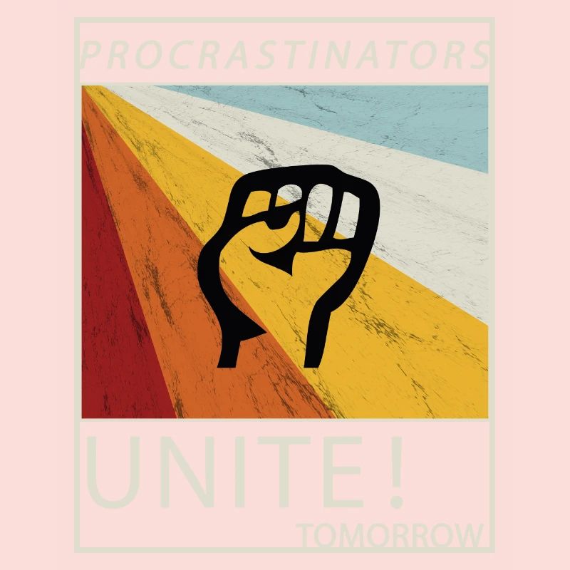 Procrastinators Unite Tomorrow Faul sein Geschenk