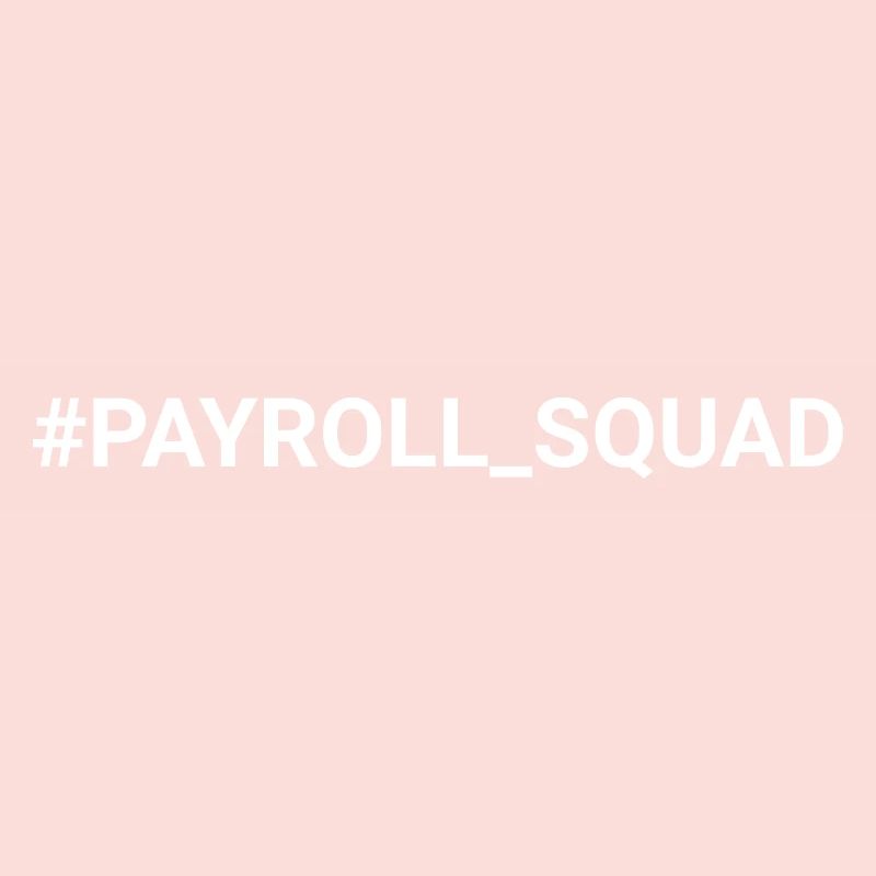 Payroll Squad