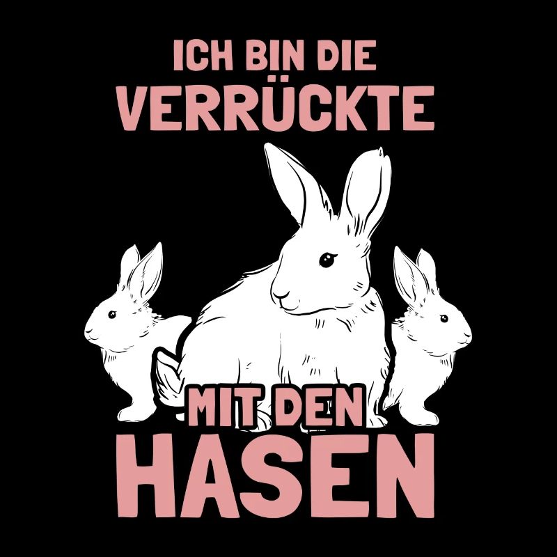 Ich bin die Verrückte mit den Hasen
