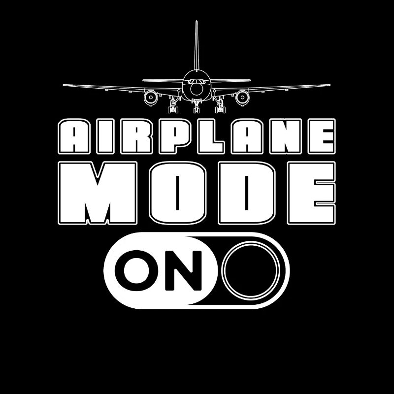 Airplane Mode on Pilot Airplane Lover Aviation