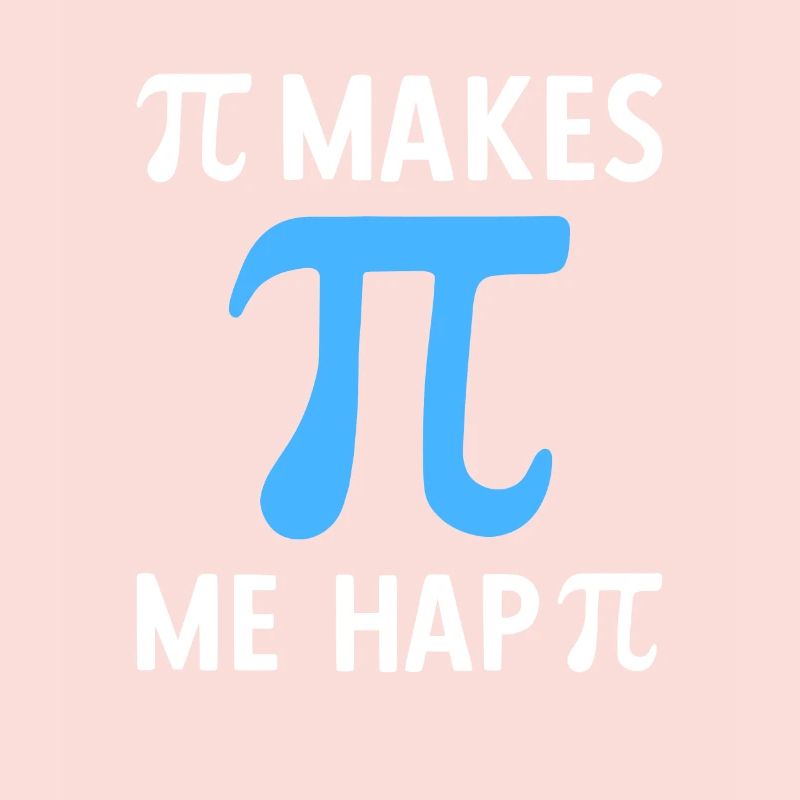 Math Pi me rend heureux Pi