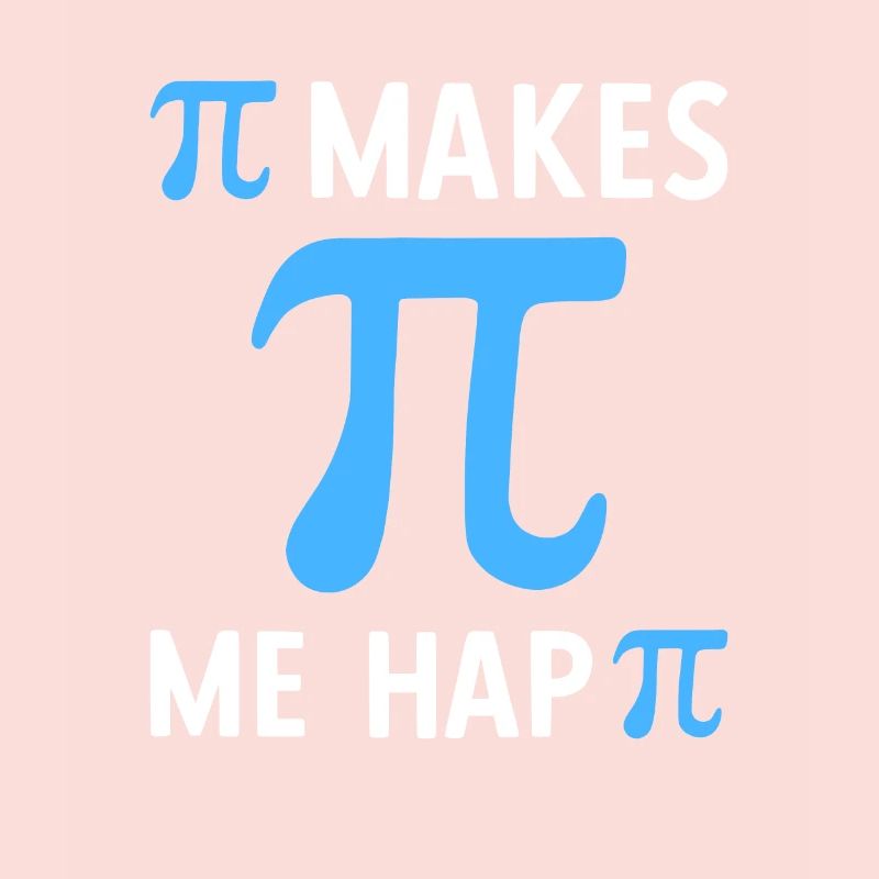 Math Pi me rend heureux Pi