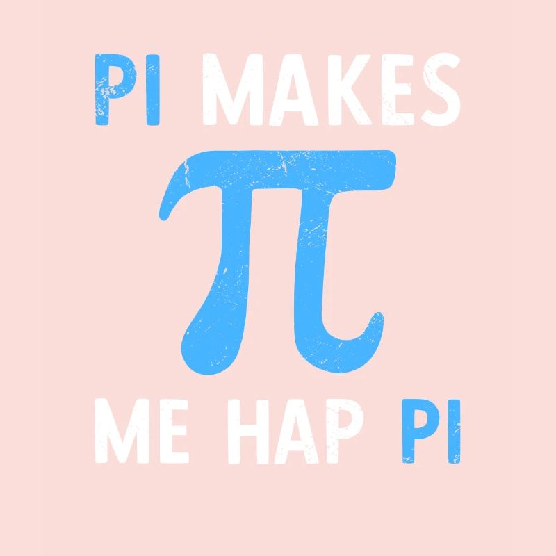 Math Pi Makes Me Hap Pi