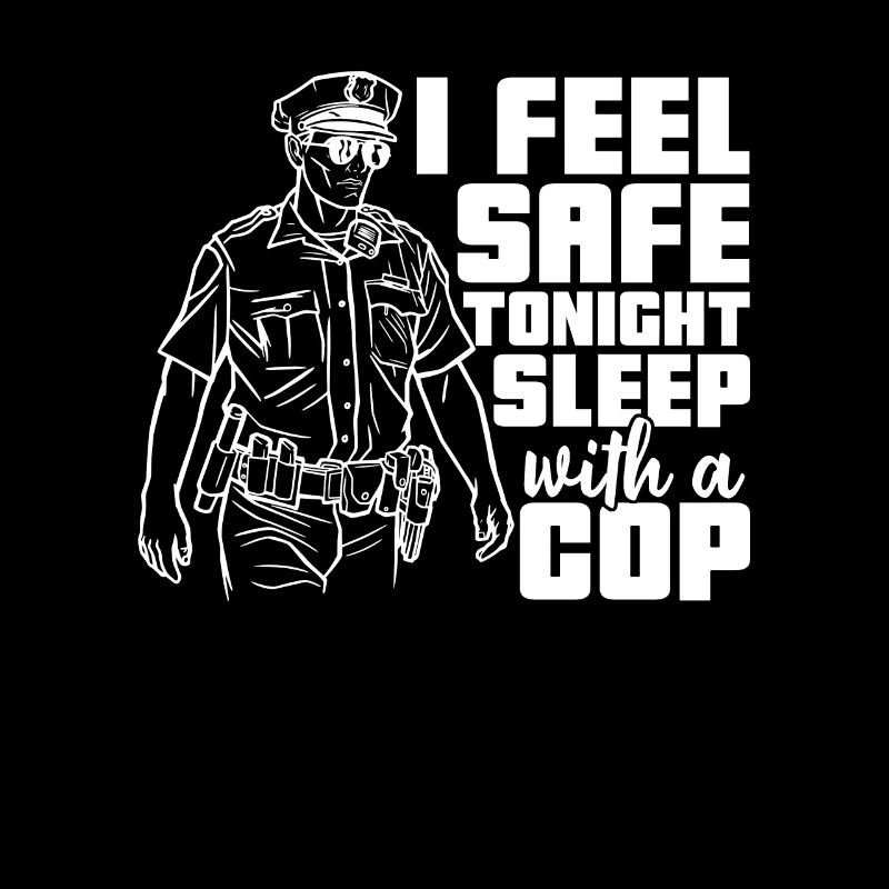 I feel safe tonight when I work with